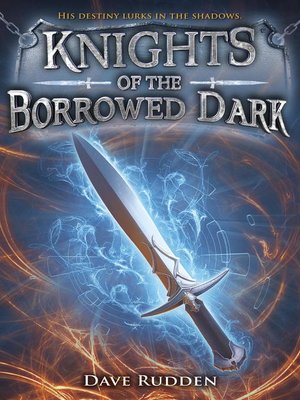 cover image of Knights of the Borrowed Dark